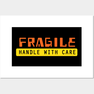 Fragile handle with care Posters and Art